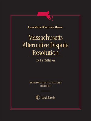 cover image of LexisNexis&reg; Practice Guide: Massachusetts Alternative Dispute Resolution